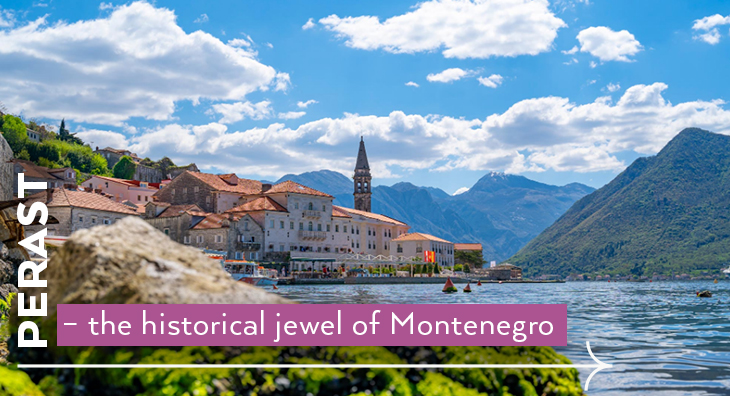Visit Perast – the historical jewel of Montenegro