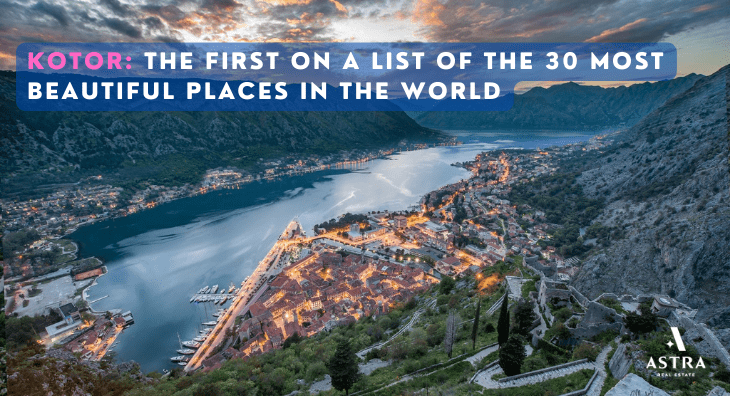 Kotor: The first on a list of The 30 most beautiful places in the World