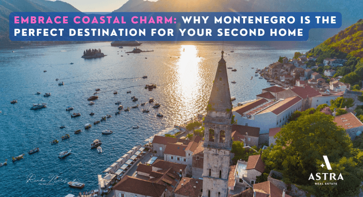 Why is Montenegro the perfect destination for second home
