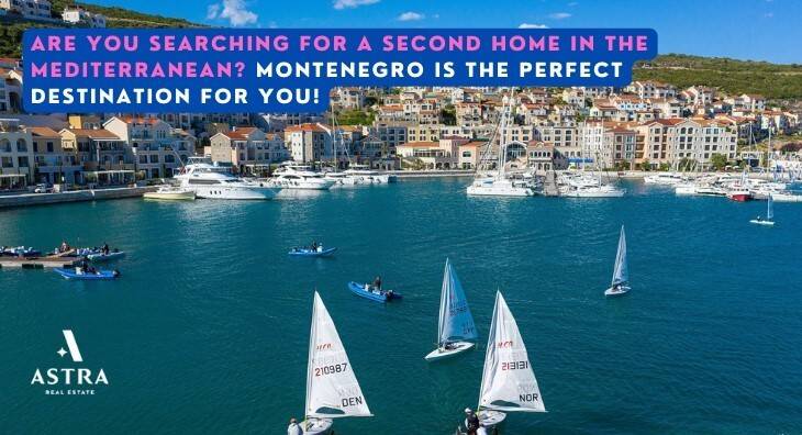 A second home in the Mediterranean? Montenegro is the Perfect Destination for You!