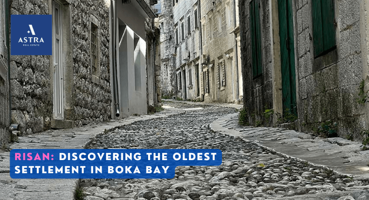 Risan: Discovering the Oldest Settlement in Boka Bay