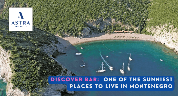 Discover Bar - One of the Sunniest Places to Live in Montenegro