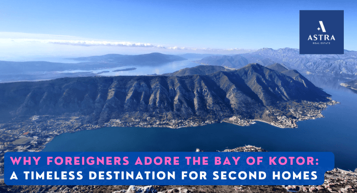 Kotor Bay A Timeless Destination for Second Homes
