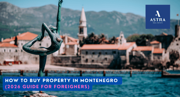 How to Buy Property in Montenegro (2026 Guide for Foreigners)