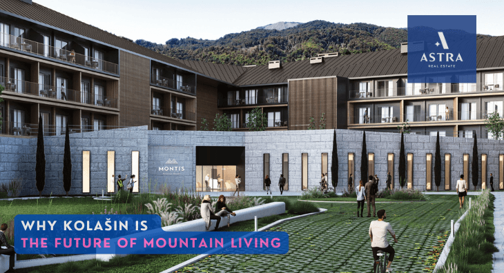 Why Kolašin Is the Future of Mountain Living astra real estate