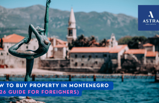 How to Buy Property in Montenegro (2026 Guide for Foreigners)