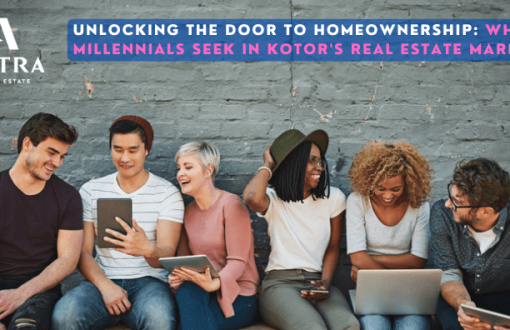 What Millennials Seek in Kotor's Real Estate Market Unlocking the Door to Homeownership
