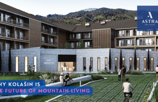 Why Kolašin Is the Future of Mountain Living astra real estate